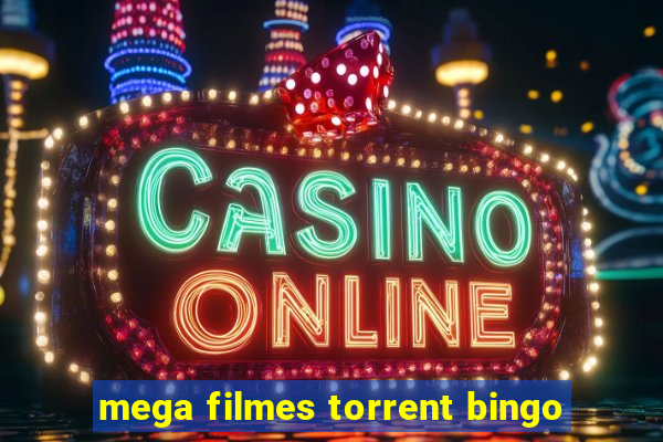 mega filmes torrent bingo